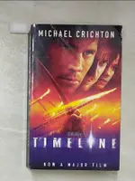 TIMELINE_MICHAEL CRICHTON【T8／原文小說_CJG】書寶二手書