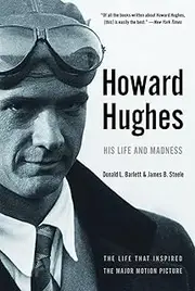 Howard Hughes – His Life and Madness