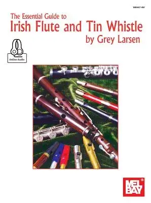 The Essential Guide to Irish Flute and Tin Whistle