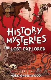 History Mysteries: the Lost Explorer