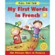 My First Words in French- Mes Premiers Mots En Francais: Pull the Tab to See the Hidden Words!