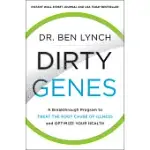 DIRTY GENES: A BREAKTHROUGH PROGRAM TO TREAT THE ROOT CAUSE OF ILLNESS AND OPTIMIZE YOUR HEALTH