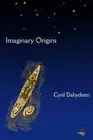 Cyril Dabydeen Imaginary Origins: Selected Poems (Paperback)