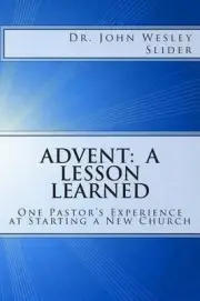 Advent: A Lesson Learned by John Wesley Slider (English) Paperback Book
