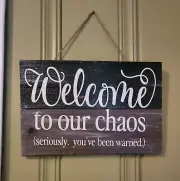 "Welcome To Our Choas" Distressed Sign Wood Home Decor Plaque Rustic Farmhouse