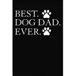 BEST DOG DAD EVER: LINED NOTEBOOK JOURNAL 6X9 INCHES MATTE COVER FINISH