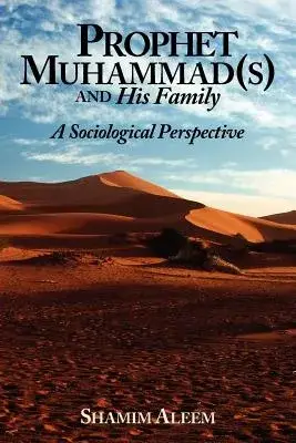 Prophet Muhammad(s) and His Family: A Sociological Perspective