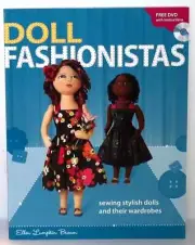 Doll Pattern Book DOLL FASHIONISTAS Sewing Stylish Dolls and their Wardrobe DVD