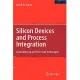 Silicon Devices and Process Integration, Deep Submicron and Nano-Scale Technologies