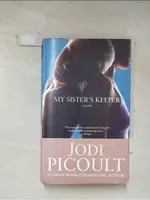 MY SISTER'S KEEPER_PICOULT【T7／原文小說_BK5】書寶二手書