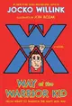 Way of the Warrior Kid: From Wimpy to Warrior the Navy Seal Way