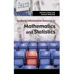 GUIDE TO INFORMATION SOURCES IN MATHEMATICS AND STATISTICS