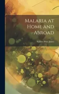 在飛比找博客來優惠-Malaria at Home and Abroad