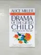 【書寶二手書T4／科學_HYR】The Drama of the Gifted Child: The Search for the True Self, Third Edition_Miller, Alice/ Ward, Ruth (TRN)