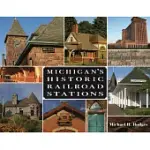 MICHIGAN’S HISTORIC RAILROAD STATIONS