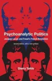 Psychoanalytic Politics second edition with a new preface by Sherry Turkle 9780