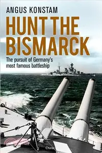 在飛比找三民網路書店優惠-Hunt the Bismarck ― The Pursui