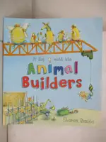 【書寶二手書T1／少年童書_JK7】A DAY WITH THE ANIMAL BUILDERS_SHARON RENTTA