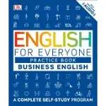 ENGLISH FOR EVERYONE: BUSINESS ENGLISH, PRACTICE BOOK: A COMPLETE SELF-STUDY PROGRAM