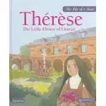 THERESE: THE LITTLE FLOWER OF LISIEUX