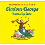 MARGRET & H.A. REY’’S CURIOUS GEORGE VISITS A TOY STORE