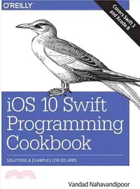 在飛比找三民網路書店優惠-Ios 10 Swift Programming Cookb