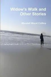 Widow's Walk and Other Stories by Wendell Wood Collins (English) Paperback Book