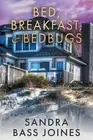 Bed, Breakfast & Bedbugs by Sandra Bass Joines Paperback Book