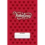HAPPY VALENTINES DAY: BLANK LINE JOURNAL NOTEBOOK FOR VALENTINES DAY LOVER VALENTINES DAY NOTEBOOK JOURNAL FOR MEN WOMEN AND ANY PEOPLE