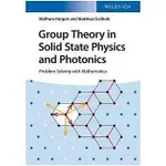 GROUP THEORY IN SOLID STATE PHYSICS AND PHOTONICS HERGERT <華通書坊/姆斯>