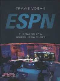 在飛比找三民網路書店優惠-ESPN ─ The Making of a Sports 
