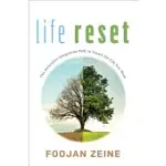 LIFE RESET: THE AWARENESS INTEGRATION PATH TO CREATE THE LIFE YOU WANT