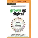 GROWN UP DIGITAL: HOW THE NET GENERATION IS CHANGING YOUR WORLD