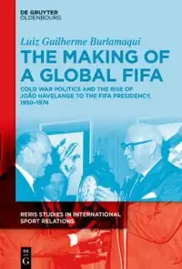 在飛比找博客來優惠-The Making of a Global Fifa: C