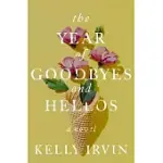 THE YEAR OF GOODBYES AND HELLOS
