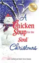 A Chicken Soup for the Soul Christmas—Stories to Warm Your Heart and Share With Family During the Holidays