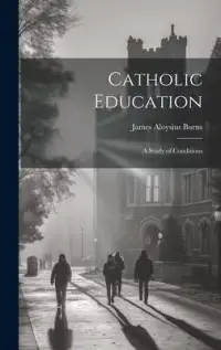 在飛比找博客來優惠-Catholic Education; a Study of