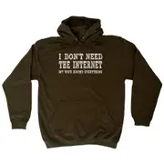 Dont Need The Internet My Wife - Funny Novelty Hoodies Hoodie