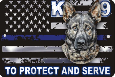 K-9 LAW ENFORCEMENT Thin Blue Line USA flag Sign 8 x 12 Protect & Serve