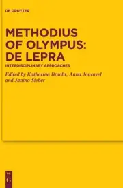 Methodius of Olympus: De lepra: Interdisciplinary Approaches by Katharina Bracht