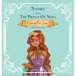 NASMA AND THE PRINCE OF NOVA: PRINCESS NASMA AND PRINCE JUSTAN