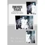 FROM WHITE TO BLACK: THE STORY OF A BLACK FAMILY THAT STARTED OFF WHITE