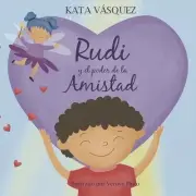 Rudi y el poder de la amistad by Verove Pinto Paperback Book