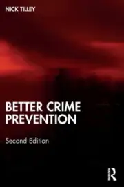 Better Crime Prevention by Tilley, Nick