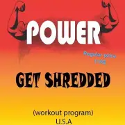 POWER _ Get Shredded fitness training program ( Workout plan 37 Pages )