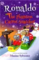 Ronaldo: The Phantom Carrot Snatcher：Ronaldo the Flying Reindeer Book 2