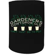 Alcohol Stubby Holder - Gardeners Dont Grow Old - Funny Novelty Birthday Gift Joke Beer Can Bottle