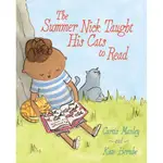 THE SUMMER NICK TAUGHT HIS CATS TO READ(精裝)/CURTIS MANLEY【禮筑外文書店】