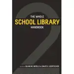 THE WHOLE SCHOOL LIBRARY HANDBOOK 2