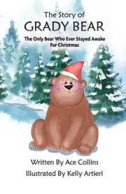 The Story of Grady Bear by Ace Collins Paperback Book
